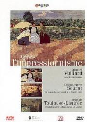 Après l'impressionisme : Vuillard - Seurat - Toulouse-Lautrec